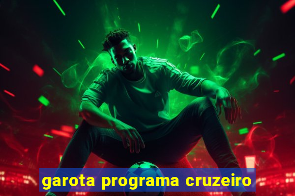 garota programa cruzeiro